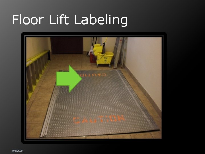 Floor Lift Labeling 9/6/2021 