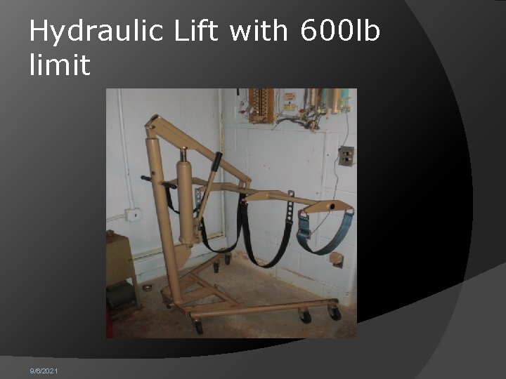 Hydraulic Lift with 600 lb limit 9/6/2021 