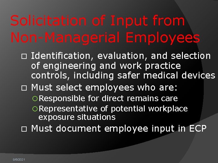 Solicitation of Input from Non-Managerial Employees Identification, evaluation, and selection of engineering and work