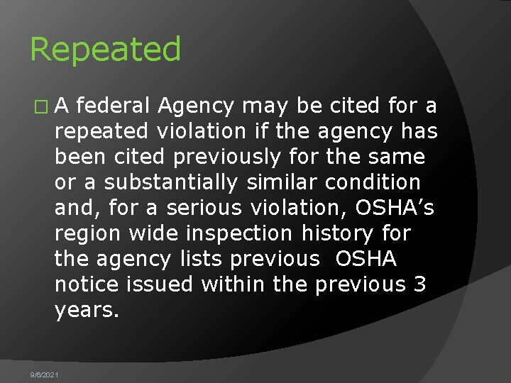 Repeated �A federal Agency may be cited for a repeated violation if the agency