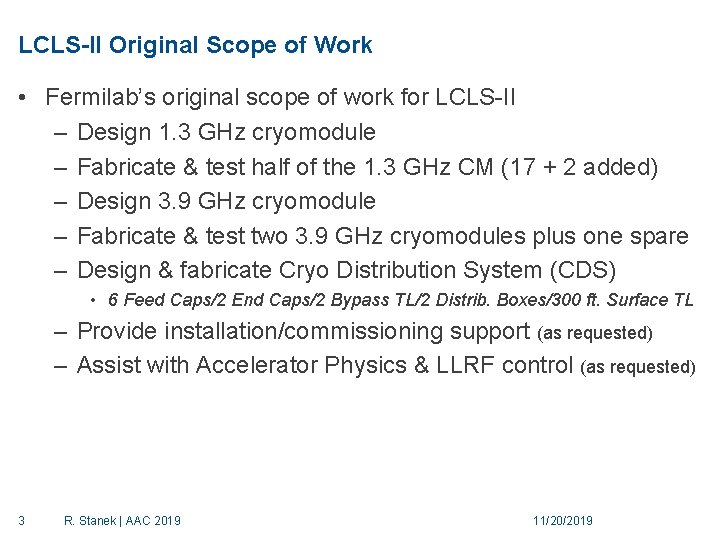 LCLS-II Original Scope of Work • Fermilab’s original scope of work for LCLS-II –