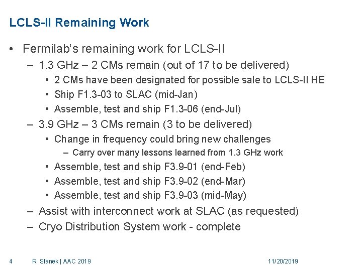 LCLS-II Remaining Work • Fermilab’s remaining work for LCLS-II – 1. 3 GHz –