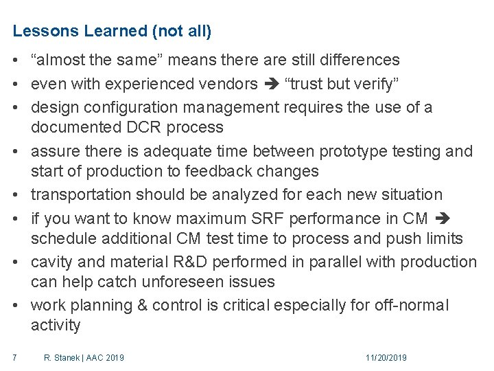 Lessons Learned (not all) • “almost the same” means there are still differences •