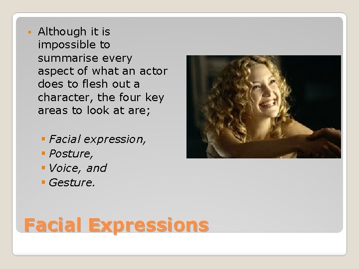 § Although it is impossible to summarise every aspect of what an actor does § Although it is impossible to summarise every aspect of what an actor does