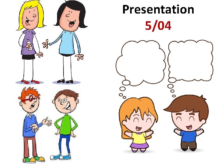 Presentation 5/04 