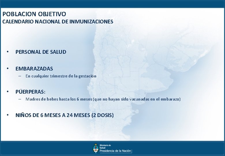 POBLACION OBJETIVO CALENDARIO NACIONAL DE INMUNIZACIONES • PERSONAL DE SALUD • EMBARAZADAS – En