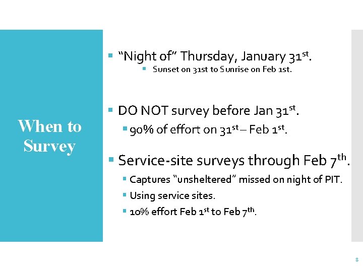 § “Night of” Thursday, January 31 st. § Sunset on 31 st to Sunrise