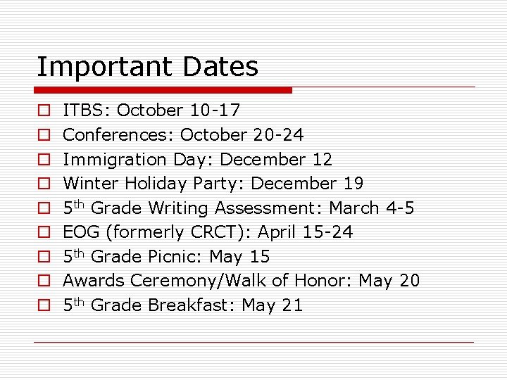 Important Dates o o o o o ITBS: October 10 -17 Conferences: October 20