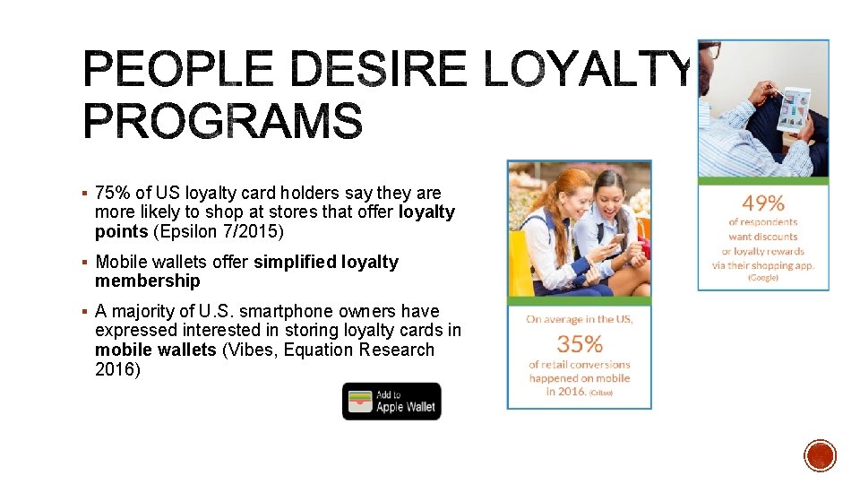 § 75% of US loyalty card holders say they are more likely to shop