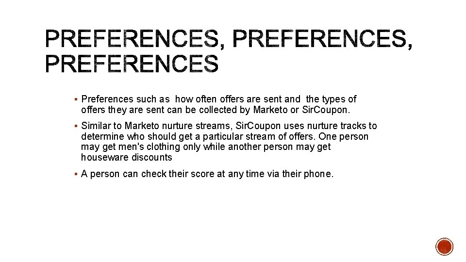 § Preferences such as how often offers are sent and the types of offers