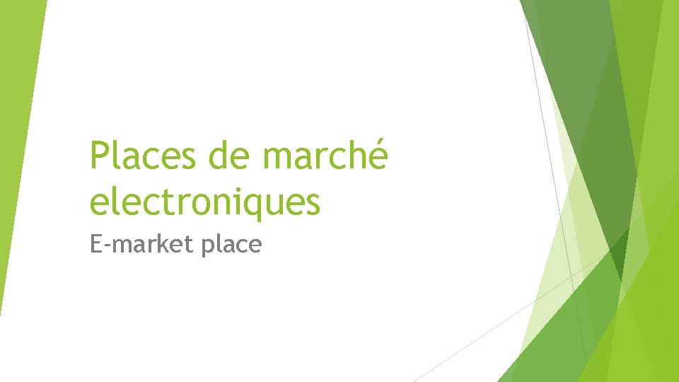 Places de marché electroniques E-market place 
