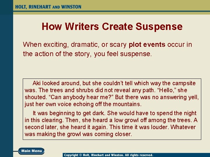 How Writers Create Suspense When exciting, dramatic, or scary plot events occur in the