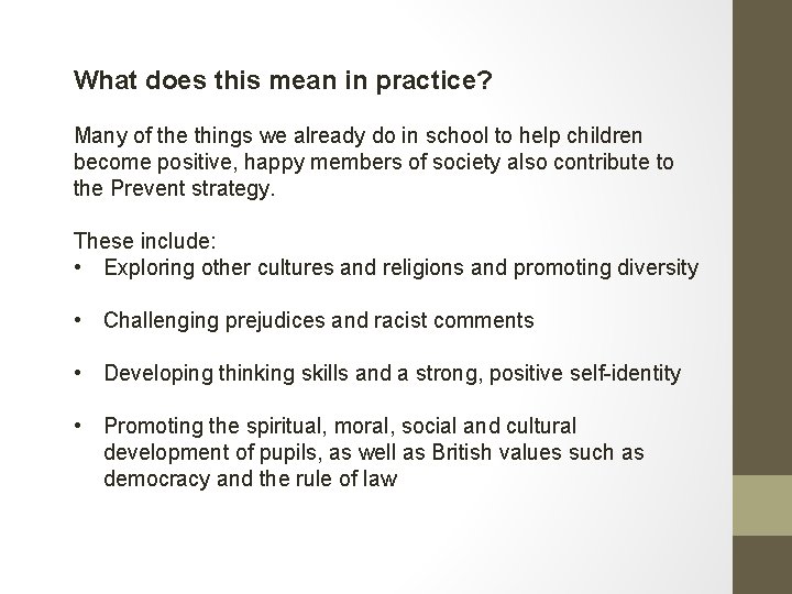 What does this mean in practice? Many of the things we already do in