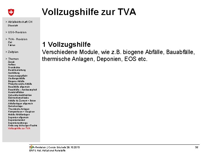 Vollzugshilfe zur TVA > Abfallwirtschaft CH Übersicht > USG-Revision > TVA - Revision 1 Vollzugshilfe zur TVA > Abfallwirtschaft CH Übersicht > USG-Revision > TVA - Revision 1