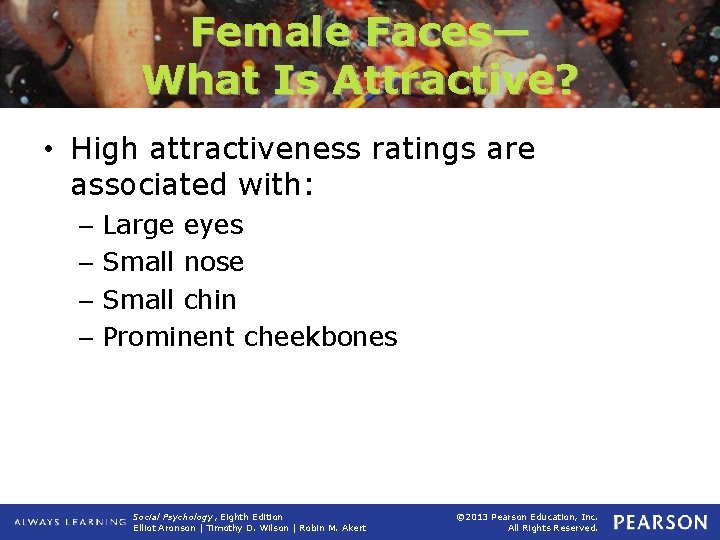 Female Faces— What Is Attractive? • High attractiveness ratings are associated with: – Large