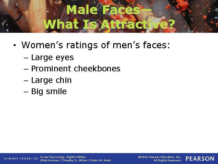 Male Faces— What Is Attractive? • Women’s ratings of men’s faces: – Large eyes