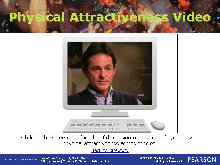 Physical Attractiveness Video Click on the screenshot for a brief discussion on the role