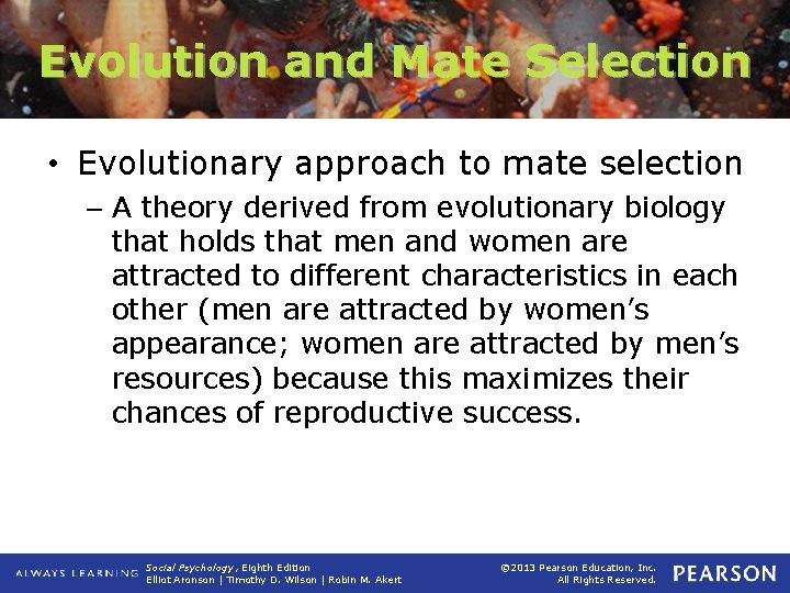 Evolution and Mate Selection • Evolutionary approach to mate selection – A theory derived