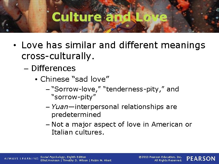 Culture and Love • Love has similar and different meanings cross-culturally. – Differences •