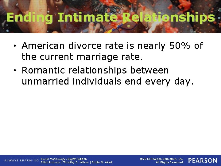 Ending Intimate Relationships • American divorce rate is nearly 50% of the current marriage