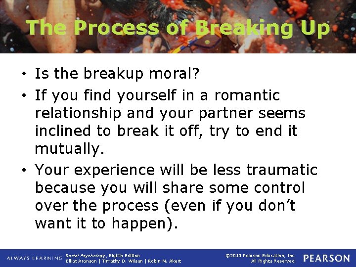 The Process of Breaking Up • Is the breakup moral? • If you find