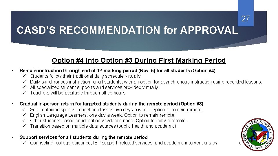 27 CASD’S RECOMMENDATION for APPROVAL Option #4 Into Option #3 During First Marking Period