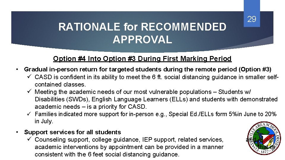 RATIONALE for RECOMMENDED APPROVAL 29 Option #4 Into Option #3 During First Marking Period