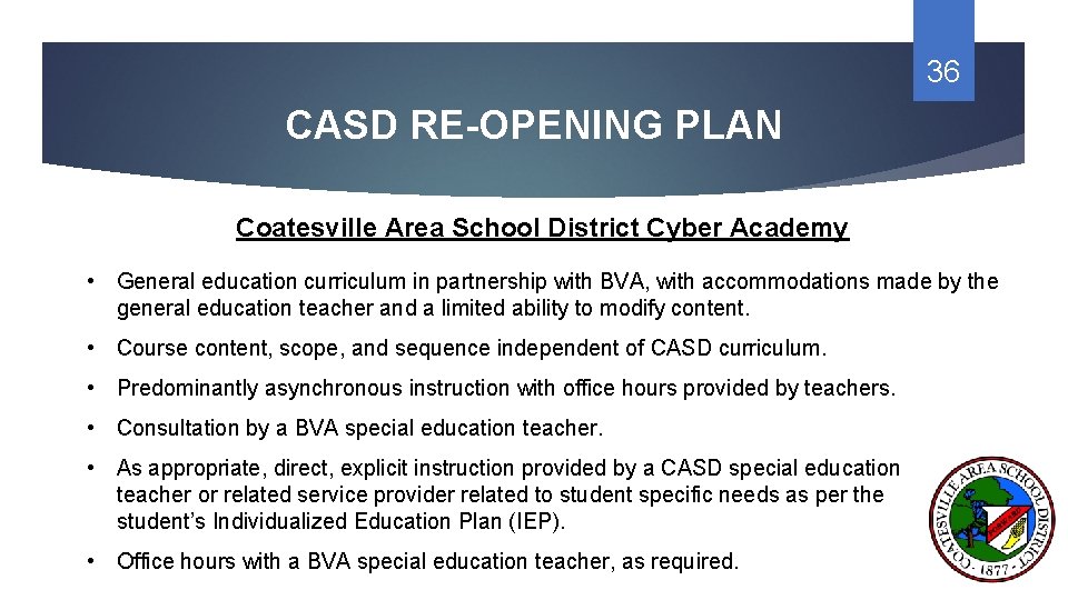 36 CASD RE-OPENING PLAN Coatesville Area School District Cyber Academy • General education curriculum