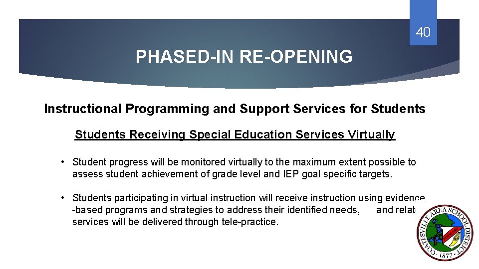 40 PHASED-IN RE-OPENING Instructional Programming and Support Services for Students Receiving Special Education Services