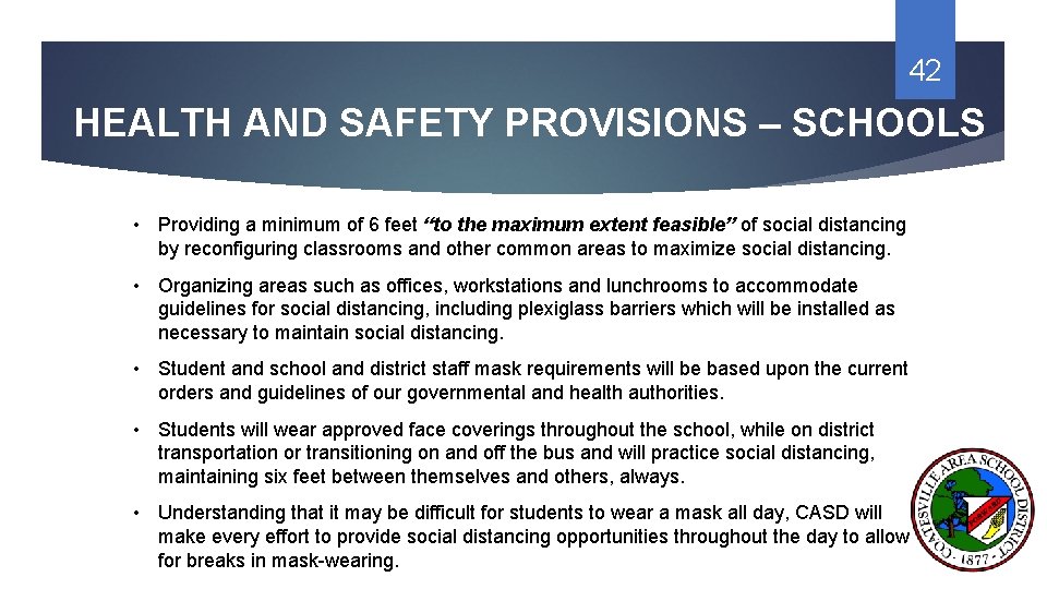 42 HEALTH AND SAFETY PROVISIONS – SCHOOLS • Providing a minimum of 6 feet