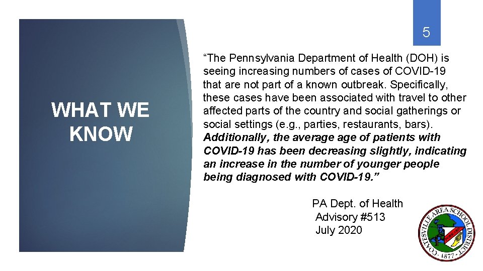 5 WHAT WE KNOW “The Pennsylvania Department of Health (DOH) is seeing increasing numbers