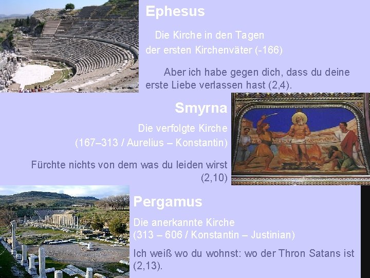 Ephesus Die Kirche in den Tagen der ersten Kirchenväter (-166) Aber ich habe gegen