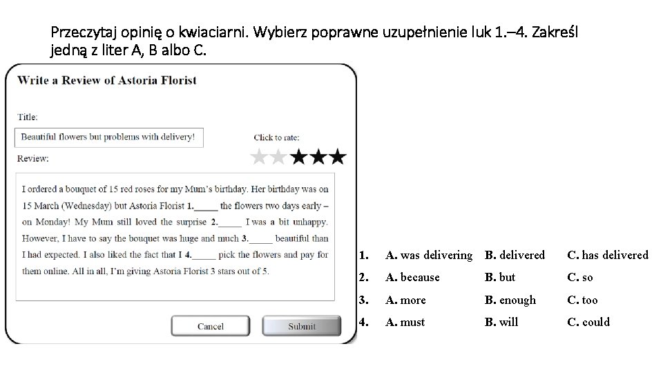 Przeczytaj opinię o kwiaciarni. Wybierz poprawne uzupełnienie luk 1. – 4. Zakreśl jedną z