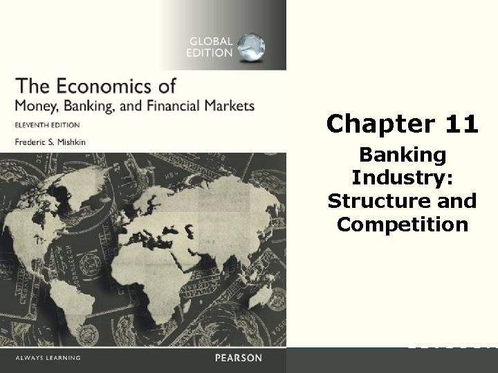 Chapter 11 Banking Industry: Structure and Competition 20 -1 © 2016 Pearson Education Ltd.