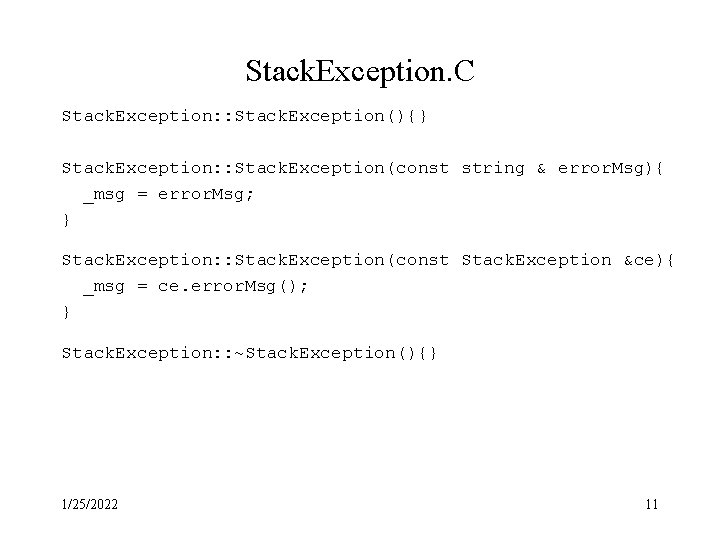 Stack. Exception. C Stack. Exception: : Stack. Exception(){} Stack. Exception: : Stack. Exception(const string Stack. Exception. C Stack. Exception: : Stack. Exception(){} Stack. Exception: : Stack. Exception(const string