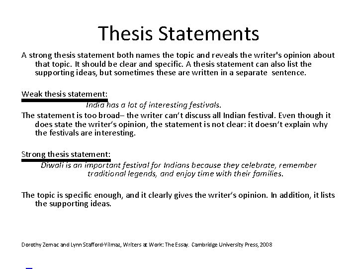 Thesis Statements A strong thesis statement both names the topic and reveals the writer's Thesis Statements A strong thesis statement both names the topic and reveals the writer's