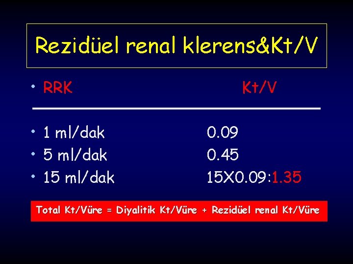 Rezidüel renal klerens&Kt/V • RRK • 1 ml/dak • 5 ml/dak • 15 ml/dak