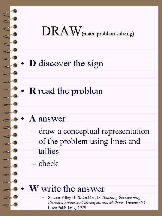 DRAW(math problem solving) • D discover the sign • R read the problem •