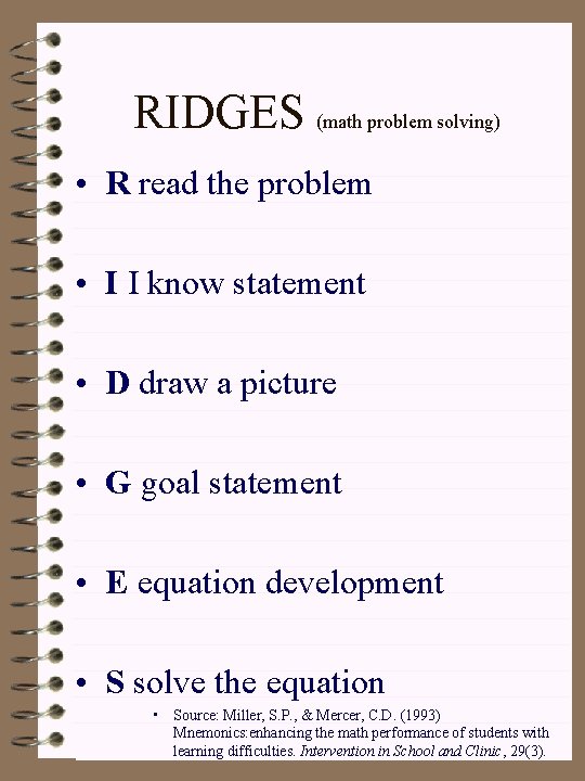 RIDGES (math problem solving) • R read the problem • I I know statement