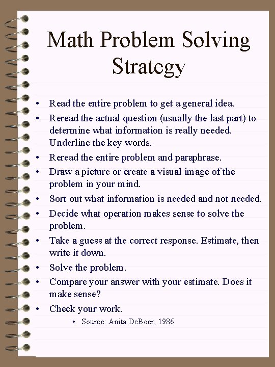 Math Problem Solving Strategy • Read the entire problem to get a general idea.