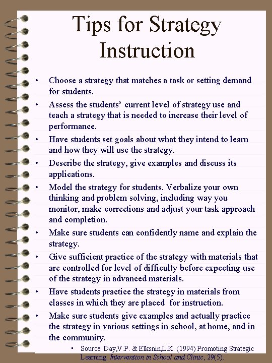 Tips for Strategy Instruction • • • Choose a strategy that matches a task