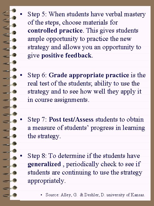  • Step 5: When students have verbal mastery of the steps, choose materials