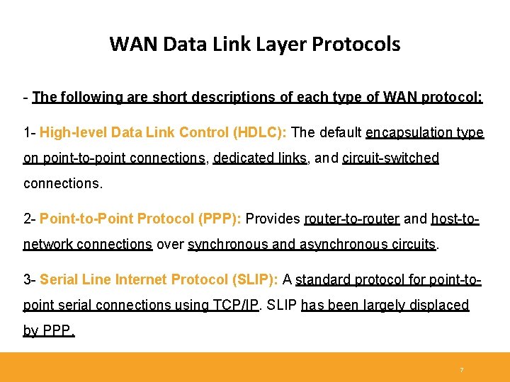 WAN Data Link Layer Protocols - The following are short descriptions of each type