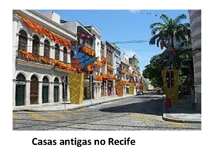 Casas antigas no Recife 