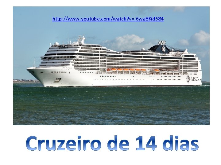 http: //www. youtube. com/watch? v=-6 wa 8 Kid 584 