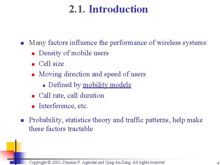 2. 1. Introduction n n Many factors influence the performance of wireless systems: n