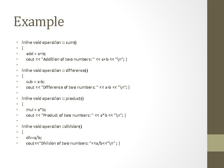 Example • • • • • inline void operation : : sum() { add