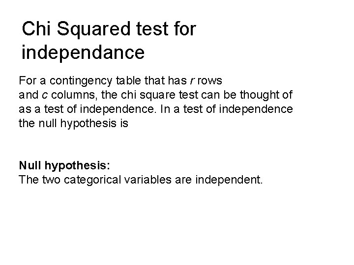 Chi Squared test for independance For a contingency table that has r rows and