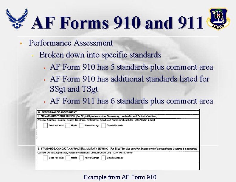 AF Forms 910 and 911 • Performance Assessment • Broken down into specific standards AF Forms 910 and 911 • Performance Assessment • Broken down into specific standards