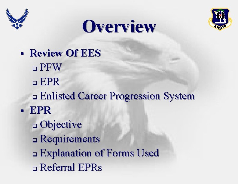 Overview § § Review Of EES q PFW q EPR q Enlisted Career Progression Overview § § Review Of EES q PFW q EPR q Enlisted Career Progression